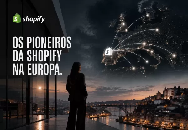 Os pioneiros da Shopify na Europa - também é a nossa história