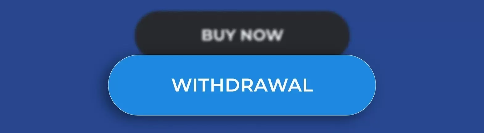 Where should the withdrawal button be placed?